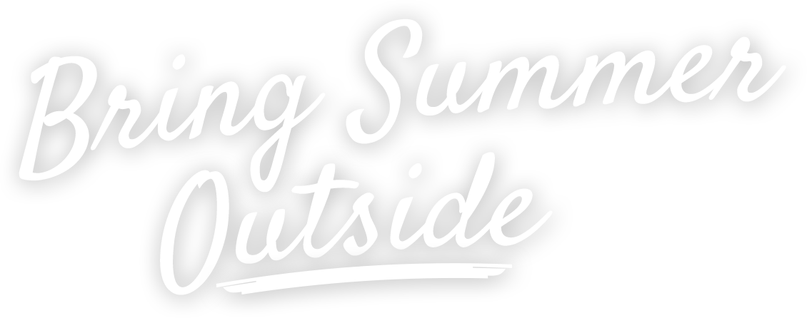 Bring Summer Outside Headline